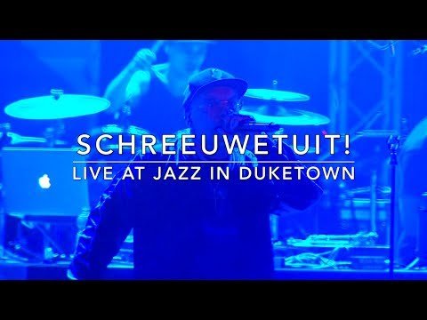Schreeuwetuit! (Live at Jazz in Duketown)